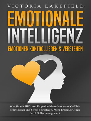cover image of EMOTIONALE INTELLIGENZ--Emotionen kontrollieren & verstehen